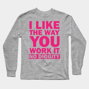 No Diggity Long Sleeve T-Shirt